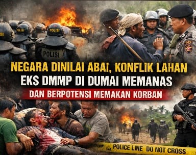 Konflik Lahan Dumai Berpotensi Memakan Korban, Akankah Tragedi Berdarah Terulang?