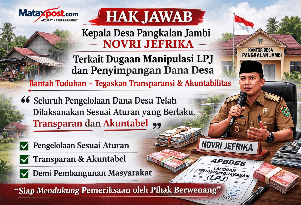 Kepala Desa Pangkalan Jambi Sampaikan Hak Jawab atas Pemberitaan Dugaan Manipulasi LPJ