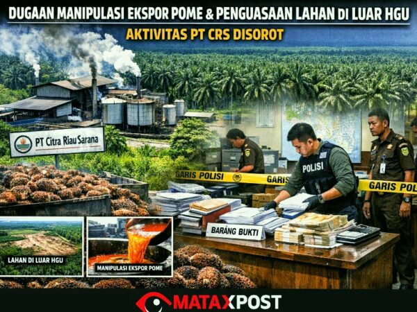 Dugaan Manipulasi Ekspor Berkedok POME dan Penguasaan Lahan di Luar HGU, Aktivitas PT CRS Disorot