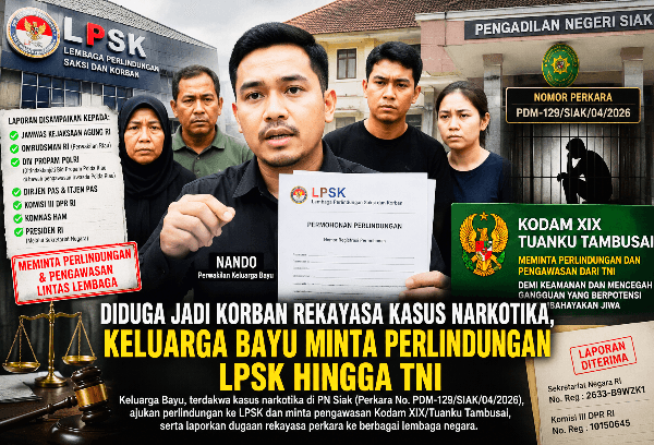 Diduga Jadi Korban Rekayasa Kasus Narkotika, Keluarga Bayu Minta Perlindungan LPSK hingga TNI (Bag 18)