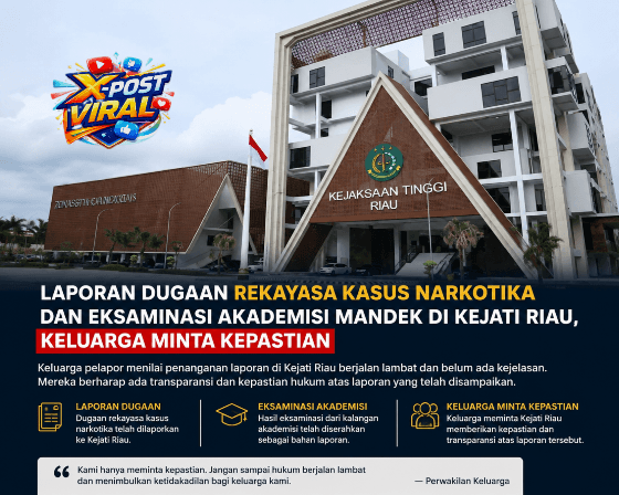 Laporan Dugaan Rekayasa Kasus Narkotika dan Eksaminasi Akademisi Mandek di Kejati Riau, Keluarga Minta Kepastian