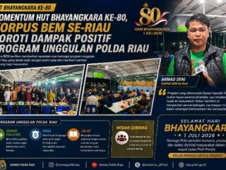 Korpus BEM se-Riau: Di HUT Bhayangkara ke 80, Grand Policing, RAGA dan JALUR Wujud Nyata Polri Presisi di Tengah Masyarakat