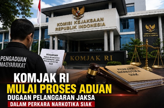 Komjak RI Mulai Proses Aduan Dugaan Pelanggaran Jaksa dalam Perkara Narkotika Siak