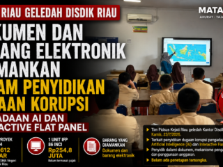 Kejati Riau Geledah Disdik, Usut Dugaan Korupsi Pengadaan AI dan Interactive Flat Panel