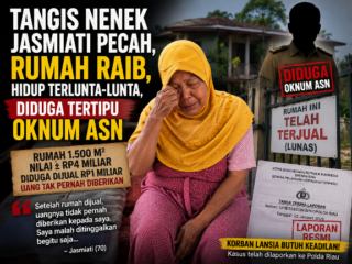 Tangis Nenek Jasmiati Pecah, Rumah Raib, Hidup Terlunta-lunta, Diduga Tertipu Oknum ASN