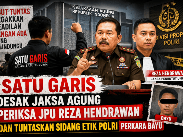 SATU GARIS Desak Jaksa Agung Periksa JPU dan Soroti Sidang Etik Polri Perkara Bayu