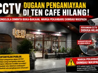 CCTV Dugaan Penganiayaan di Ten Cafe Diduga Hilang, Pengelola Diminta Terbuka, Warga Pekanbaru Diimbau Waspada