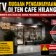 CCTV Dugaan Penganiayaan di Ten Cafe Diduga Hilang, Pengelola Diminta Terbuka, Warga Pekanbaru Diimbau Waspada