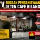 CCTV Dugaan Penganiayaan di Ten Cafe Diduga Hilang, Pengelola Diminta Terbuka, Warga Pekanbaru Diimbau Waspada