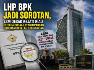 LHP BPK Jadi Sorotan, LSM Desak Kejati Riau Periksa Dugaan Penyimpangan Program Bedelau BRK Syariah
