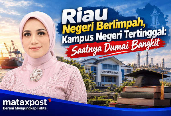 Riau Negeri Berlimpah, Kampus Negeri Tertinggal: Saatnya Dumai Bangkit