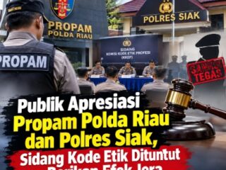 Publik Apresiasi Propam Polda Riau dan Polres Siak, Sidang Kode Etik Oknum Aparat Polsek Tualang Masih Bergulir
