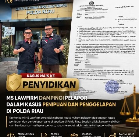 Perkara Dugaan Penipuan Pengusaha Kampar Naik Penyidikan, MS Law Firm Kawal di Polda Riau