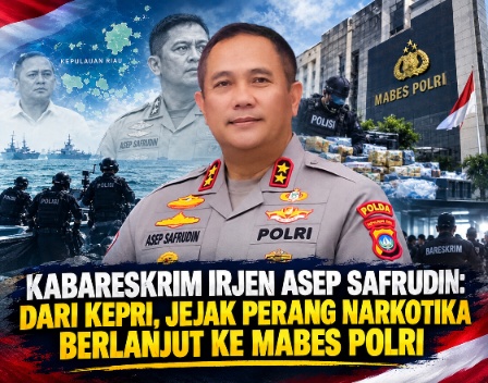 Irjen Asep Safrudin: Dari Kepri, Jejak Perang Narkotika Berlanjut ke Mabes Polri