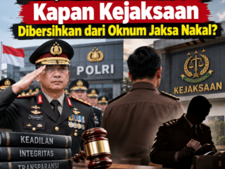 Publik Bertanya: Pimpinan Polri Sudah Diganti, Kapan Reformasi Kejaksaan?