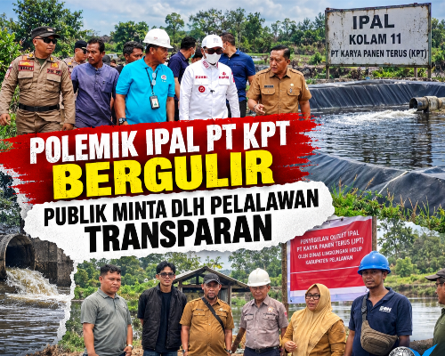 Polemik IPAL PT KPT Bergulir, Publik Minta DLH Pelalawan Transparan