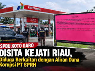 SPBU Koto Garo Disita Kejati Riau, Diduga Berkaitan dengan Aliran Dana Korupsi PT SPRH