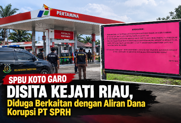 SPBU Koto Garo Disita Kejati Riau, Diduga Berkaitan dengan Aliran Dana Korupsi PT SPRH