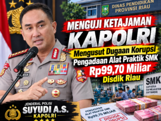Menguji Ketajaman Kapolri Mengusut Dugaan Korupsi Pengadaan Alat Praktik SMK Rp99,70 Miliar Disdik Riau