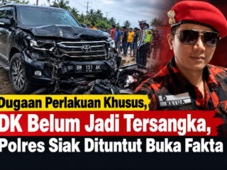 Dugaan Perlakuan Khusus, DK Belum Jadi Tersangka, Polres Siak Dituntut Buka Fakta